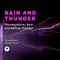 The Sound of Rain - Thunder Storm, Thunderstorms HD & Thunderstorm and Rain Sound lyrics