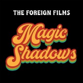 The Foreign Films - Cosmic Lover