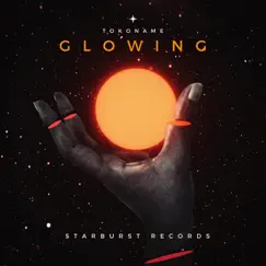Glowing - Single by Tokoname & Starburst Records album reviews, ratings, credits