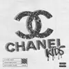 Chanel Kids - Single album lyrics, reviews, download