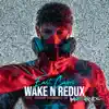 Wake n Redux (feat. Joshua O'Donnell) - Single album lyrics, reviews, download