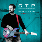 Now & Then "Encore" - Christian Tolle Project & Ctp
