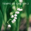 Tempo de cantar 2