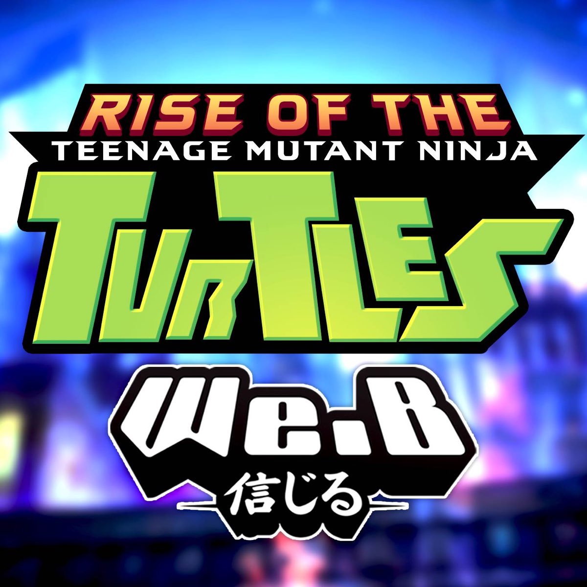 we-b-rise-of-the-teenage-mutant-ninja-turtles-theme-song-from-rise