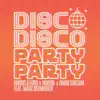 Stream & download Disco Disco Party Party (Extended Mix) [feat. Marc Bernhuber]