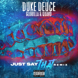 JUST SAY THAT (feat. Quavo & Glorilla) [Remix] - Single