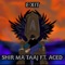 SHIR MA TAAJ (feat. NIKK ACED) - EXIT lyrics