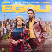 Egoli - Deep London & Boohle