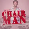 Chairman - Single album lyrics, reviews, download