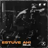 Estuve Ahí - Single album lyrics, reviews, download