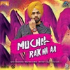 Muchh Rak Hi Aa - Single