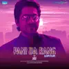 Pani da Rang (From "Vicky Donor") [Lofi Flip] - Single album lyrics, reviews, download