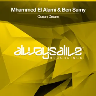 Ocean Dream - Single by Mhammed El Alami & Ben Samy album reviews, ratings, credits