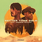 Better Than Gold (feat. Andrew Hellier) artwork