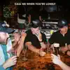 Call Me When You're Lonely - Single album lyrics, reviews, download