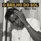 O Brilho do Sol (feat. Tegui) - SLAVR lyrics