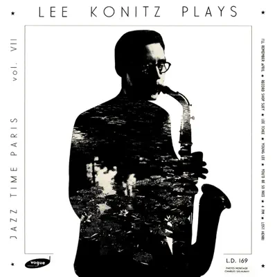 Lee Konitz Plays - Lee Konitz Lee Konitz Plays - Lee Konitz