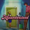 Misunderstood (feat. R DIA) - Single album lyrics, reviews, download