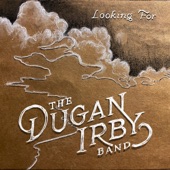 The Dugan Irby Band - Sweetwater Rim