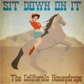 The California Honeydrops - Sit Down on It