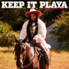 Keep it Playa - Single