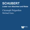 Schubert: Lieder von Abschied und Reise album lyrics, reviews, download