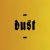 Dust - Single album lyrics, reviews, download