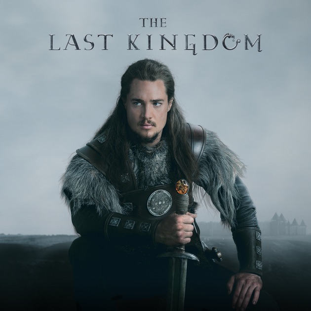 The Last Kingdom, Season 1 on iTunes