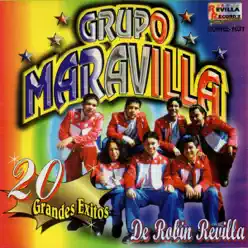 20 Grandes Éxitos - Grupo Maravilla 20 Grandes Éxitos - Grupo Maravilla