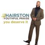 J.J. Hairston & Youthful Praise - No Reason to Fear