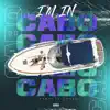 I'm In Cabo - Single album lyrics, reviews, download