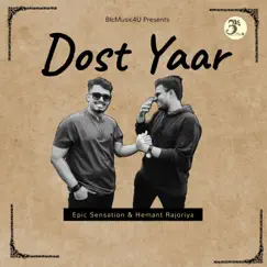 Dost Yaar - Single by Epic Sensation & Hemant Rajoriya album reviews, ratings, credits