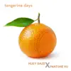 Tangerine Days - Single album lyrics, reviews, download