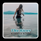 Michelle Rivers - (10) The River