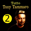 Tutto Tony Tammaro, Vol. 2 - Tony Tammaro
