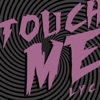 Touch Me - Single