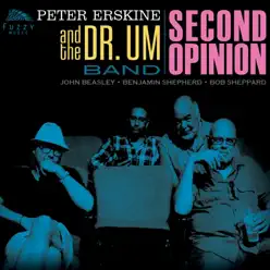 Second Opinion (feat. John Beasley, Bob Sheppard & Benjamin Shepherd) - Peter Erskine Second Opinion (feat. John Beasley, Bob Sheppard & Benjamin Shepherd) - Peter Erskine