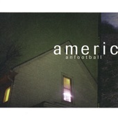 American Football - The One with the Wurlitzer