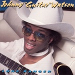 Johnny "Guitar" Watson - I Don't Want To Be A Lone Ranger