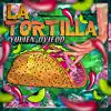 La Tortilla - Single album lyrics, reviews, download