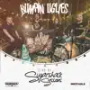 Bumpin Uglies (Live @ Sugarshack Sessions) album lyrics, reviews, download