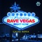 Rave Vegas - Right Now