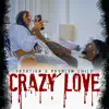 Stream & download Crazy Love - Single