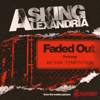 Asking Alexandria - Faded out (feat. Within Temptation) artwork