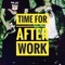 Time for After Work - Drbob & Mrbengt lyrics