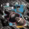 First World Problem - Single album lyrics, reviews, download