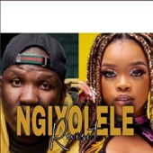 Ngixolele revisit (feat. Boohle & Busta 929) artwork