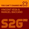 You Can't Change Me - Vincent Vega & Manuel Baccano lyrics