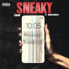 Sneaky (feat. RudeeBoss) - Single by Ckav album reviews, ratings, credits