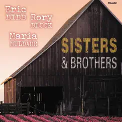 Sisters & Brothers by Eric Bibb, Rory Block & Maria Muldaur album reviews, ratings, credits